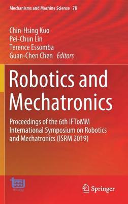 Robotics and Mechatronics: Proceedings of the 6th IFToMM International Symposium on Robotics and Mechatronics (ISRM 2019)