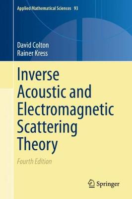 Inverse Acoustic and Electromagnetic Scattering Theory Fourth Edition 2019