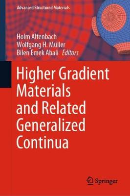 Higher Gradient Materials and Related Generalized Continua 2019 ed.