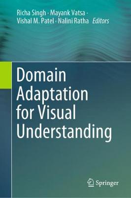 Domain Adaptation for Visual Understanding 2020 ed.