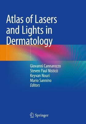 Atlas of Lasers and Lights in Dermatology 2020 ed.