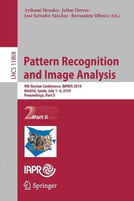 Pattern Recognition and Image Analysis: 9th Iberian Conference, IbPRIA 2019, Madrid, Spain, July 1-4, 2019, Proceedings, Part II