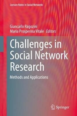 Challenges in Social Network Research: Methods and Applications 2020 ed.
