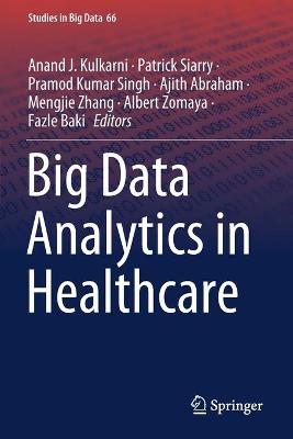 Big Data Analytics in Healthcare 2020 ed.