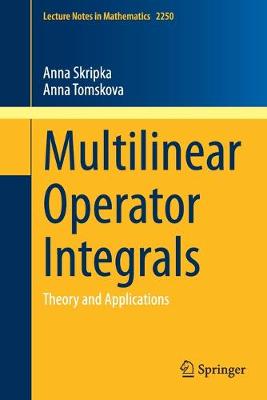 Multilinear Operator Integrals: Theory and Applications 2019 ed.