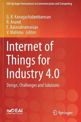 Internet of Things for Industry 4.0: Design, Challenges and Solutions 2020 ed.