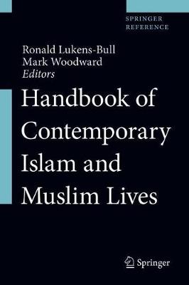 Handbook of Contemporary Islam and Muslim Lives 1st ed. 2021