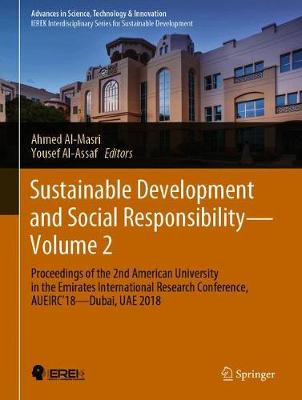 Sustainable Development and Social Responsibility-Volume 2: Proceedings of the 2nd American University in the Emirates International Research Conference, AUEIRC'18-Dubai, UAE 2018