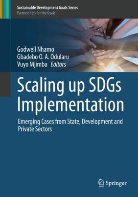 Scaling up SDGs Implementation: Emerging Cases from State, Development and Private Sectors 2020 ed.