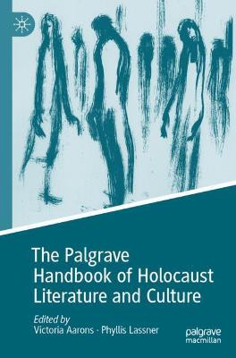 Palgrave Handbook of Holocaust Literature and Culture 2020 ed.