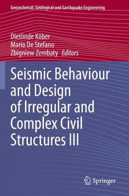 Seismic Behaviour and Design of Irregular and Complex Civil Structures III 2020 ed.