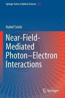 Near-Field-Mediated PhotonElectron Interactions 2019 ed.
