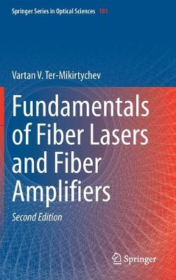 Fundamentals of Fiber Lasers and Fiber Amplifiers Second Edition 2019