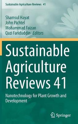 Sustainable Agriculture Reviews 41: Nanotechnology for Plant Growth and Development 2020 ed.