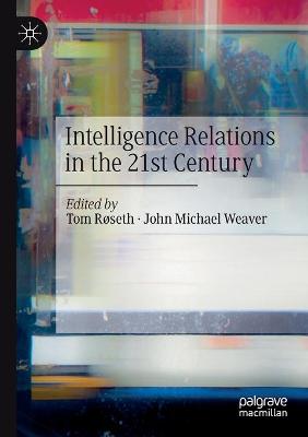 Intelligence Relations in the 21st Century 2020 ed.