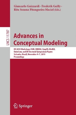 Advances in Conceptual Modeling: ER 2019 Workshops FAIR, MREBA, EmpER, MoBiD, OntoCom, and ER Doctoral  Symposium Papers, Salvador, Brazil, November 47, 2019, Proceedings 2019 ed.