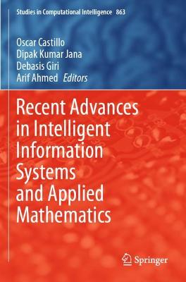 Recent Advances in Intelligent Information Systems and Applied Mathematics 2020 ed.