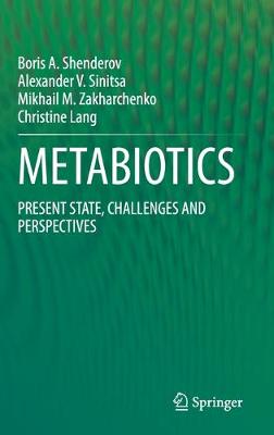 METABIOTICS: PRESENT STATE, CHALLENGES AND PERSPECTIVES