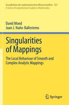 Singularities of Mappings: The Local Behaviour of Smooth and Complex Analytic Mappings 2020 ed.