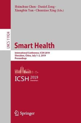 Smart Health: International Conference, ICSH 2019, Shenzhen, China, July 1-2, 2019, Proceedings