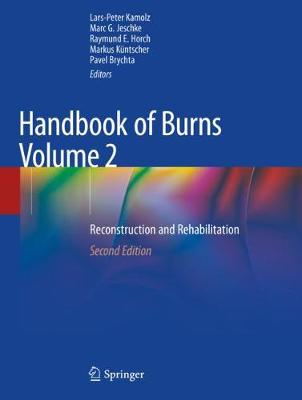 Handbook of Burns Volume 2: Reconstruction and Rehabilitation Second Edition 2020
