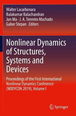 Nonlinear Dynamics of Structures, Systems and Devices: Proceedings of the First International Nonlinear Dynamics Conference  (NODYCON 2019), Volume I 2020 ed.