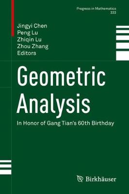 Geometric Analysis: In Honor of Gang Tian's 60th Birthday 2020 ed.