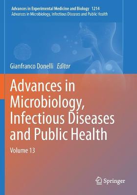 Advances in Microbiology, Infectious Diseases and Public Health: Volume 13 2019 ed.