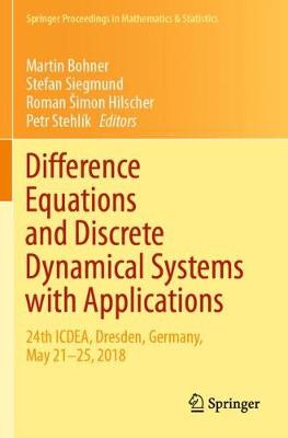 Difference Equations and Discrete Dynamical Systems with Applications: 24th ICDEA, Dresden, Germany, May 2125, 2018 2020 ed.