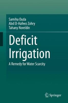 Deficit Irrigation: A Remedy for Water Scarcity