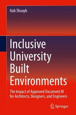 Inclusive University Built Environments: The Impact of Approved Document M for Architects, Designers, and Engineers