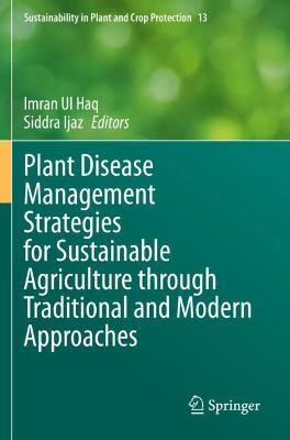 Plant Disease Management Strategies for Sustainable Agriculture through  Traditional and Modern Approaches 2020 ed.