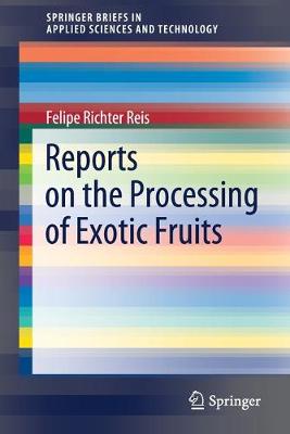 Reports on the Processing of Exotic Fruits