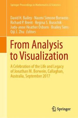 From Analysis to Visualization: A Celebration of the Life and Legacy of Jonathan M. Borwein, Callaghan, Australia, September 2017