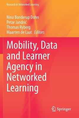 Mobility, Data and Learner Agency in Networked Learning 2020 ed.