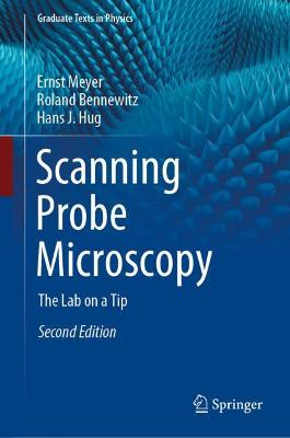 Scanning Probe Microscopy: The Lab on a Tip Second Edition 2021