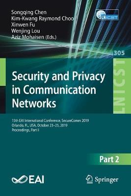 Security and Privacy in Communication Networks: 15th EAI International Conference, SecureComm 2019, Orlando, FL, USA, October 23-25, 2019, Proceedings, Part II