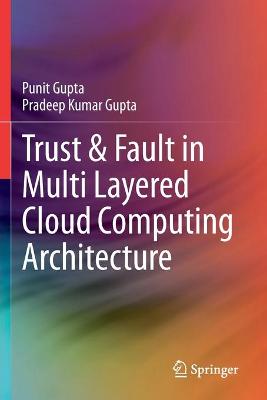 Trust & Fault in Multi Layered Cloud Computing Architecture 2020 ed.