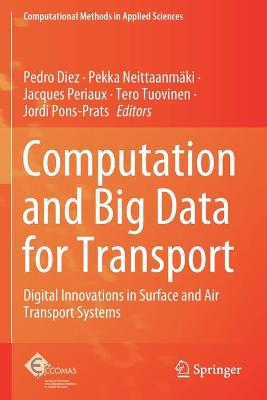 Computation and Big Data for Transport: Digital Innovations in Surface and Air Transport Systems 2020 ed.