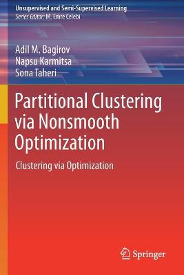 Partitional Clustering via Nonsmooth Optimization: Clustering via Optimization 2020 ed.