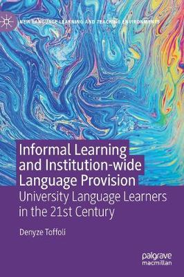 Informal Learning and Institution-wide Language Provision: University Language Learners in the 21st Century