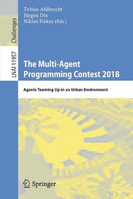 Multi-Agent Programming Contest 2018: Agents Teaming Up in an Urban Environment