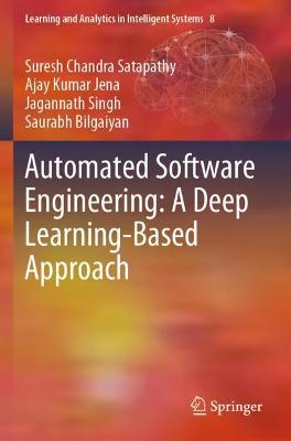 Automated Software Engineering: A Deep Learning-Based Approach 2020 ed.