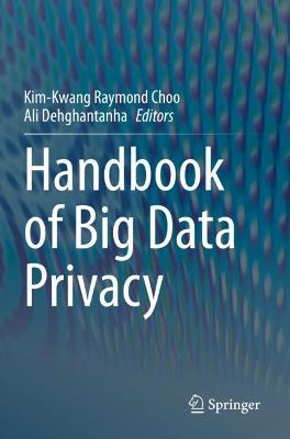 Handbook of Big Data Privacy 2020 ed.