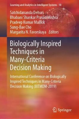 Biologically Inspired Techniques in Many-Criteria Decision Making: International Conference on Biologically Inspired Techniques in  Many-Criteria Decision Making (BITMDM-2019) 2020 ed.