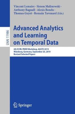 Advanced Analytics and Learning on Temporal Data: 4th ECML PKDD Workshop, AALTD 2019, Wurzburg, Germany, September 20, 2019, Revised Selected Papers