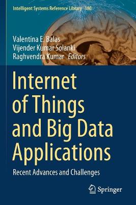 Internet of Things and Big Data Applications: Recent Advances and Challenges 2020 ed.