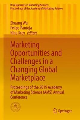 Marketing Opportunities and Challenges in a Changing Global Marketplace: Proceedings of the 2019 Academy of Marketing Science (AMS) Annual Conference 2020 ed.