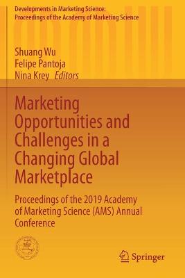 Marketing Opportunities and Challenges in a Changing Global Marketplace: Proceedings of the 2019 Academy of Marketing Science (AMS) Annual Conference 2020 ed.