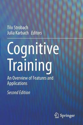 Cognitive Training: An Overview of Features and Applications Second Edition 2021